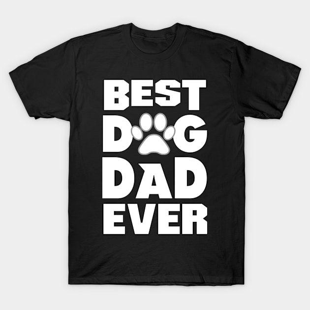 Best Dog Dad Ever T-Shirt by Mommag9521